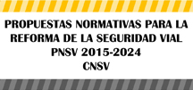 Propuestas normativas para la reforma de la seguridad vial PNSV 2015-2024 CNSV